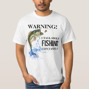 Warning I Talk About Fishing Constantly Funny T-Shirt