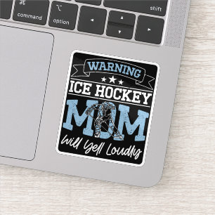 Warning Ice Hockey Mum Will Yell Loudly Cool Mummy