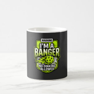Warning I'm A Banger Funny Pickleball Mug