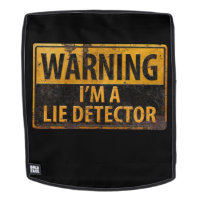 WARNING, I'M A Lie Detector Metal Danger Sign