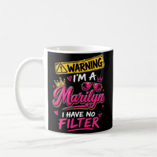 Warning I'm A Marilyn I Have No Filter Coffee Mug