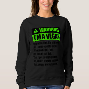 Warning I'm A Vegan It's A Lifestyle Funny Vegan V Sweatshirt