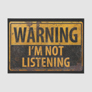WARNING, I'M NOT LISTENING Funny Danger Sign BIG Tissue Paper