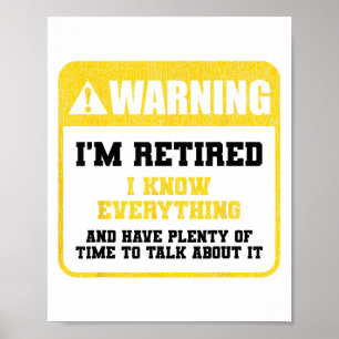 Warning Im Retired Careers Professions Retirement Poster
