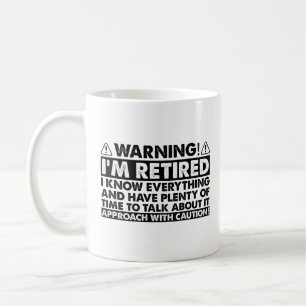 Warning I'm Retired Funny Retirement Retiree Coffee Mug