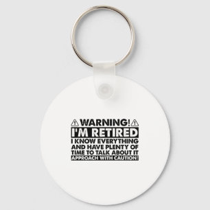 Warning Im Retired Funny Retirement Retiree  Key Ring