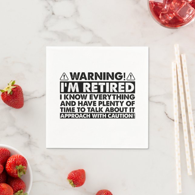 Warning I'm Retired Funny Retirement Retiree Napkin (Insitu)
