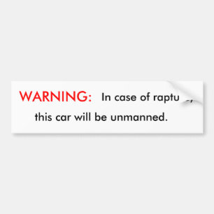 Warning: in Case of Rapture Bumper Sticker