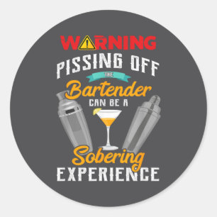 Warning Ing Off The Bartender Funny Sarcastic Bart Classic Round Sticker