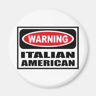 Warning ITALIAN AMERICAN Magnet