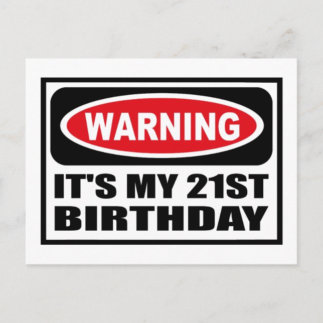 Warning IT'S MY 21ST BIRTHDAY Postcard (Front)