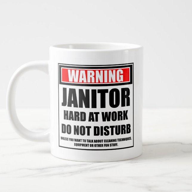 Warning Janitor Hard At Work Do Not Disturb Large Coffee Mug (Left)