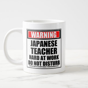 Warning Japanese Teacher Hard At Work Large Coffee Mug