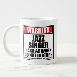 Warning Jazz Singer Hard At Work Do Not Disturb Large Coffee Mug