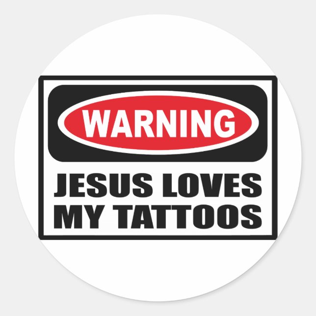 Warning JESUS LOVES MY TATTOOS Sticker (Front)