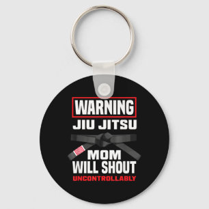 Warning Jiu Jitsu Mum Will Shout Uncontrollably Key Ring