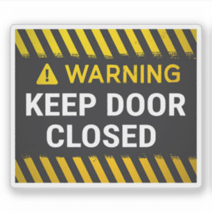 Warning Keep Door Closed