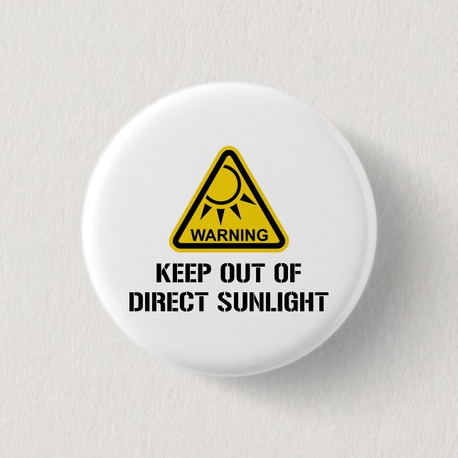 WARNING - Keep Out of Direct Sunlight 3 Cm Round Badge (Front)