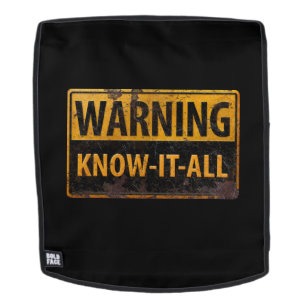 WARNING KNOW-IT-ALL  - Metal Danger Caution Sign Backpack