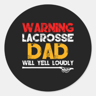 Warning Lacrosse Dad Father's Day Novelty  Classic Round Sticker