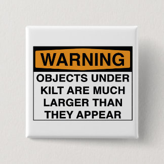 Warning - Large Objects Under Kilt 15 Cm Square Badge