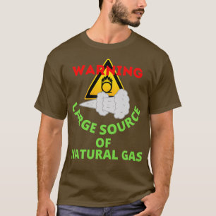 warning large source of natural gas 12 T-Shirt