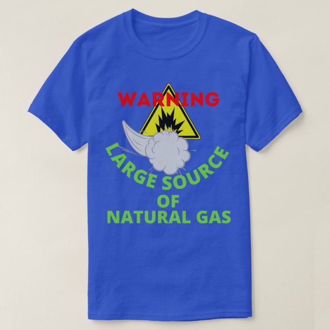 warning large source of natural gas 21 T-Shirt (Design Front)