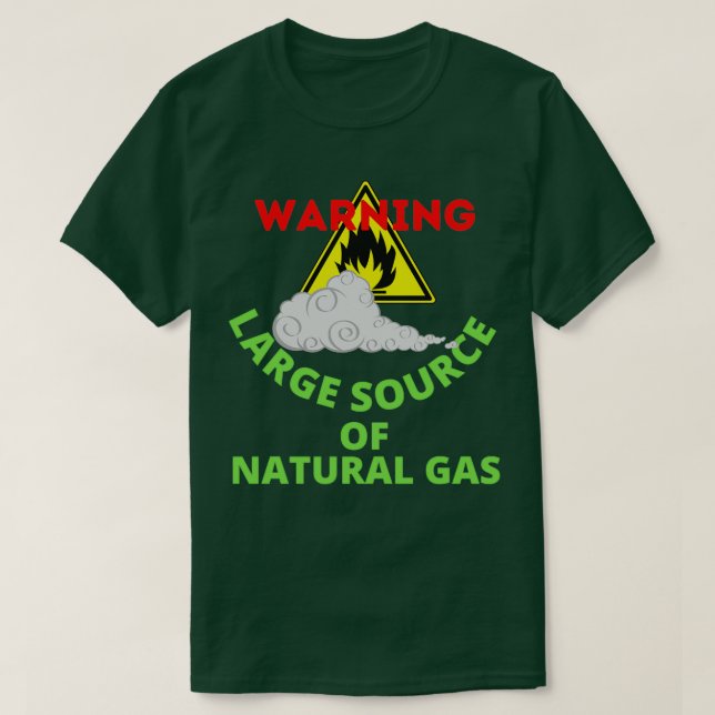 warning large source of natural gas 22 T-Shirt (Design Front)