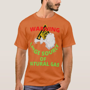 warning large source of natural gas 23 T-Shirt