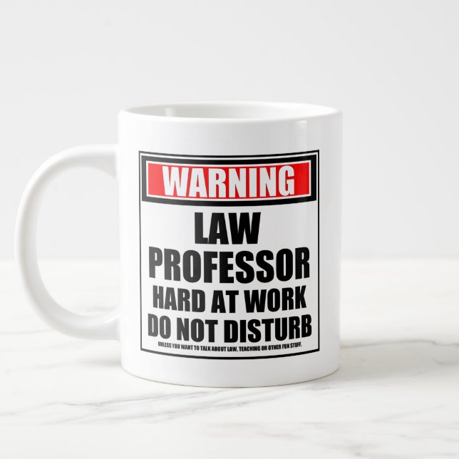 Warning Law Professor Hard At Work Do Not Disturb Large Coffee Mug (Left)