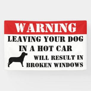 Warning Leaving Dog In Car Windows Will Be Broke Banner