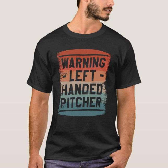 Warning Left Handed Pitcher Lefty Baseball Player T-Shirt (Front)
