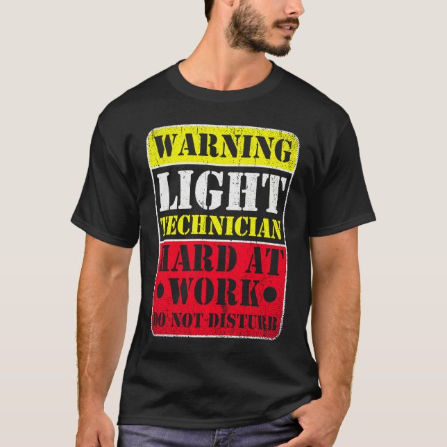 Warning Lightning Technician at Work Do Not Distur T-Shirt (Front)