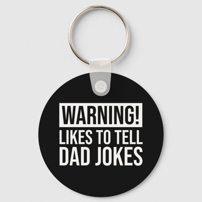Warning! Likes To Tell Dad Jokes Key Ring (Front)