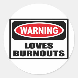 Warning LOVES BURNOUTS Sticker