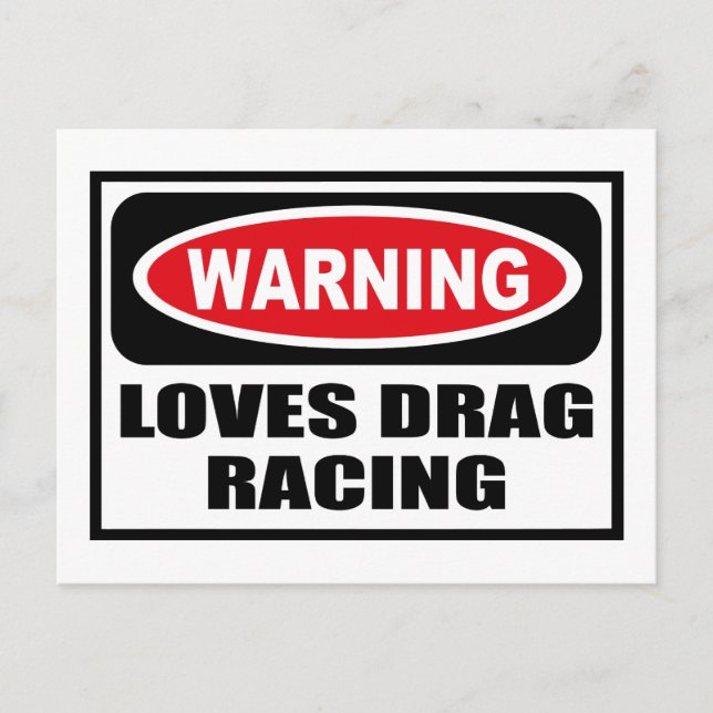 Warning LOVES DRAG RACING Postcard (Front)