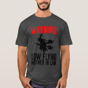 Warning Low Flying Mother In Law boy T-Shirt