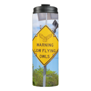 Warning Low Flying Owls Sign Thermal Tumbler