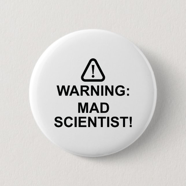 Warning Mad Scientist 6 Cm Round Badge (Front)