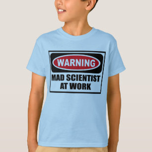 Warning MAD SCIENTIST AT WORK Kid's T-Shirt