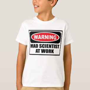 Warning MAD SCIENTIST AT WORK Kid's T-Shirt