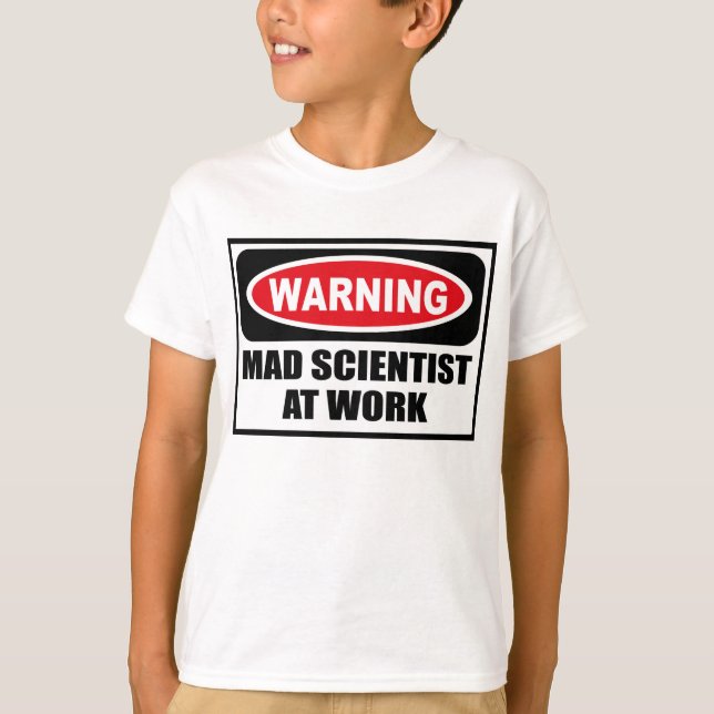 Warning MAD SCIENTIST AT WORK Kid's T-Shirt (Front)