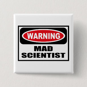 Warning MAD SCIENTIST Button