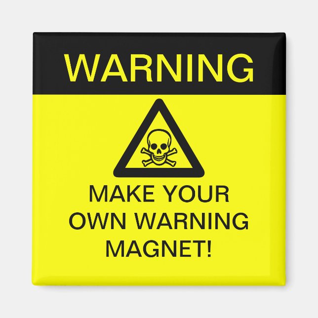 WARNING - Make Your Own (Customisable!) Magnet (Front)
