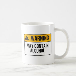 Warning - May Contain Alcohol Coffee Mug