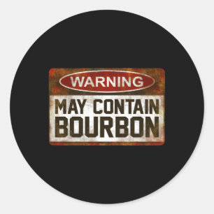 Warning May Contain Bourbon Classic Round Sticker