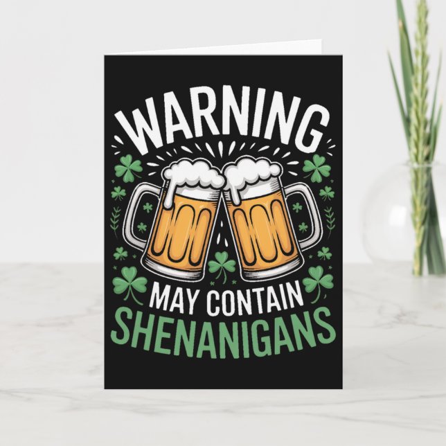 Warning May Contain Shenanigans St Patricks Day Be Card (Front)