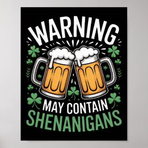 Warning May Contain Shenanigans St Patricks Day Be Poster
