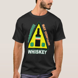 Warning May Contain Whiskey Funny St Patrick S Day T-Shirt