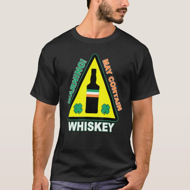 Warning May Contain Whiskey Funny St Patrick S Day T-Shirt (Front)